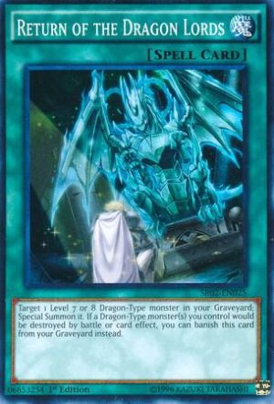 Return of the Dragon Lords - SR02-EN025: Structure Deck: Rise of the True Dragons