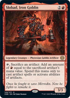Slobad, Iron Goblin - 149: Phyrexia: All Will Be One