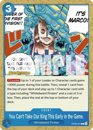 You Can't Take Our King This Early in the Game. - OP08-054: Two Legends Pre-Release Cards