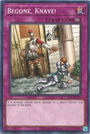 Begone, Knave! - IOC-EN107: Invasion of Chaos (25th Anniversary Edition)