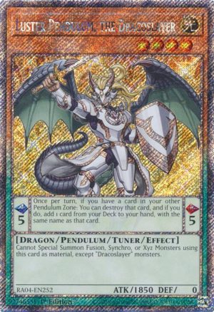 Luster Pendulum, the Dracoslayer (Platinum Secret Rare) - RA04-EN252: Quarter Century Stampede