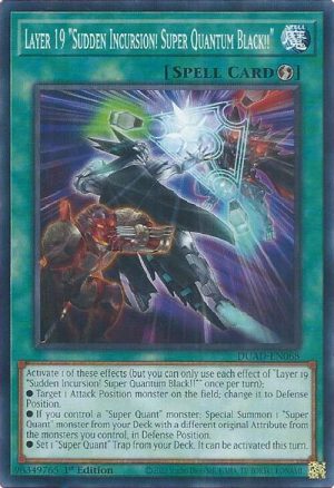 Layer 19 "Sudden Incursion! Super Quantum Black!!" - DUAD-EN068: Duelist's Advance