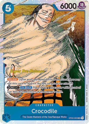 Crocodile (003) - ST03-003: Super Pre-Release Starter Deck 3: The Seven Warlords of the Sea