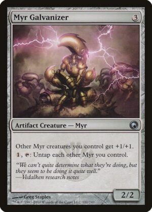 Myr Galvanizer - 181: Scars of Mirrodin