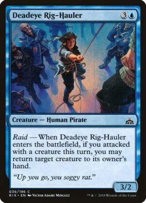 Deadeye Rig-Hauler - 36: Rivals of Ixalan