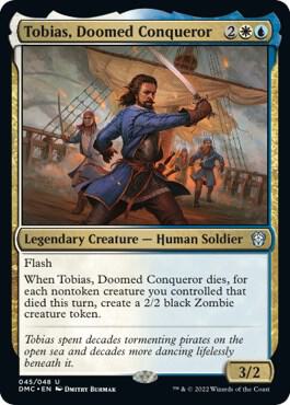 Tobias, Doomed Conqueror - 45: Commander: Dominaria United