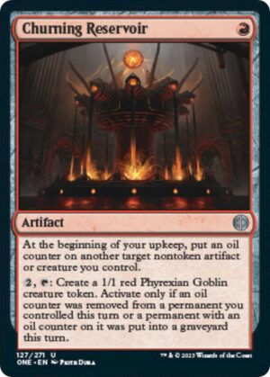 Churning Reservoir - 127: Phyrexia: All Will Be One