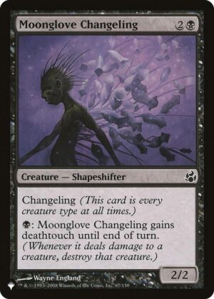 Moonglove Changeling - 67/150: The List Reprints