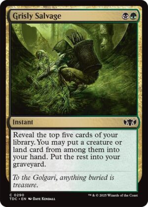 Grisly Salvage - 290: Commander: Tarkir: Dragonstorm
