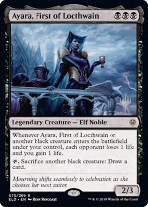 Ayara, First of Locthwain - 75: Promo Pack: Throne of Eldraine