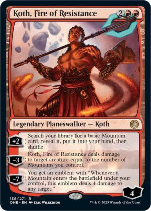 Koth, Fire of Resistance - 138: Phyrexia: All Will Be One