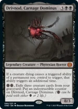 Drivnod, Carnage Dominus - 90: Phyrexia: All Will Be One