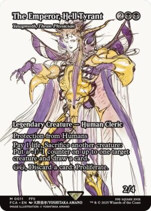 The Emperor, Hell Tyrant - Yawgmoth, Thran Physician (Showcase) - 11: FINAL FANTASY: Through the Ages