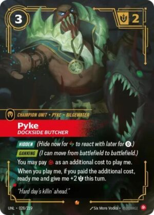 Pyke - Dockside Butcher - 028/219: Unleashed