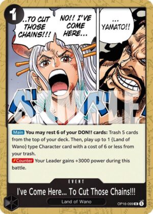 I've Come Here... To Cut Those Chains!!! - OP16-099: The Time of Battle