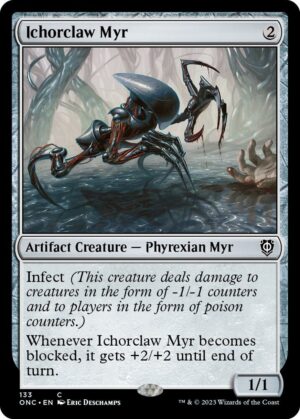 Ichorclaw Myr - 133: Commander: Phyrexia: All Will Be One
